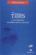 Ler Think Tanks e a Sua Influencia na Politica Externa dos Eua, os - 1, do autor Teixeira Ler Think Tanks e a Sua Influencia na Politica Externa dos Eua, os - 1, do autor Teixeira