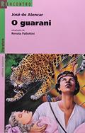 Ler O Guarani, do autor Renata Pallottini; José de Alencar