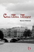 Ler Chez Mme Maigret, do autor Renata Pallottini Ler Chez Mme Maigret, do autor Renata Pallottini