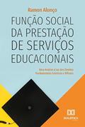 Ler Função social da prestação de serviços educacionais: uma análise à luz dos Direitos Fundamentais Coletivos e Difusos, do autor Ramon Alonço