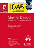 Ler Direitos Difusos. Ambiental, Eca e Consumidor. 1ª Fase - Volume 12. Coleção OAB, do autor Leonardo de Medeiros Garcia; Romeu Thomé; Guilherme Freire de Melo Barros Ler Direitos Difusos. Ambiental, Eca e Consumidor. 1ª Fase - Volume 12. Coleção OAB, do autor Leonardo de Medeiros Garcia; Romeu Thomé; Guilherme Freire de Melo Barros
