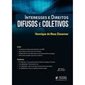 Ler Interesses e Direitos Difusos e Coletivos, do autor Henrique da Rosa Ziesemer Ler Interesses e Direitos Difusos e Coletivos, do autor Henrique da Rosa Ziesemer