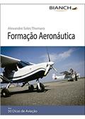 Ler Livro Formação Aeronáutica - 50 Dicas de Aviação, do autor Alexandre Sales Thamaro Ler Livro Formação Aeronáutica - 50 Dicas de Aviação, do autor Alexandre Sales Thamaro