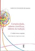 Ler Complexidade, saberes científicos, saberes da tradição, do autor Maria da Conceição de Almeida