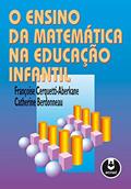 Ler O Ensino da Matemática na Educação Infantil, do autor Françoise Cerquetti-Aberkane; Catherine Berdonneau Ler O Ensino da Matemática na Educação Infantil, do autor Françoise Cerquetti-Aberkane; Catherine Berdonneau