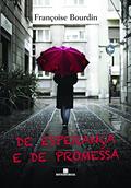 Ler De esperança e de promessa, do autor Francoise Bourdin