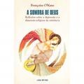 Ler A Sombra De Deus, do autor Francoise O´kane