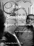 Ler Luz e Sombra: Entre a Vida e a Morte... Prefiro a Luz que a Sombra!, do autor Marco Alzamora