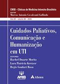 Ler Cuidados Paliativos, Comunicação e Humanização em UTI, do autor Rachel Duarte Moritz; Lara Patricia Kretzer; Regis Goulart Rosa