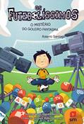 Ler Os Futebolíssimos 3. O Mistério do Goleiro Fantasma - Volume 3, do autor Roberto Santiago Ler Os Futebolíssimos 3. O Mistério do Goleiro Fantasma - Volume 3, do autor Roberto Santiago