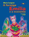 Ler A formiga Emília e a economia, do autor Mara Luquet