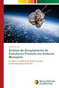 Ler Análise do Acoplamento de Estruturas Fractais em Antenas Monopolo: Projeto e Análise de Antenas para Comunicações Sem Fio, do autor Edwin Barreto Ler Análise do Acoplamento de Estruturas Fractais em Antenas Monopolo: Projeto e Análise de Antenas para Comunicações Sem Fio, do autor Edwin Barreto