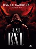 Ler Eu sou Exu, do autor Osmar Barbosa