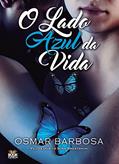 Ler O Lado Azul da Vida, do autor Osmar Barbosa