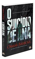 Ler Suicídio De Ana (o), do autor Autor Osmar Barbosa; Ditado Por Nina Brestonini Ler Suicídio De Ana (o), do autor Autor Osmar Barbosa; Ditado Por Nina Brestonini