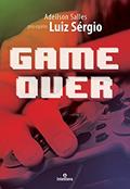 Ler Game over, do autor Adeilson Salles; Luiz Sérgio (Espírito)