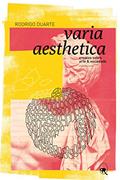 Ler Varia aesthetica: Ensaios sobre arte e sociedade, do autor Rodrigo Duarte Ler Varia aesthetica: Ensaios sobre arte e sociedade, do autor Rodrigo Duarte