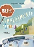 Ler BUS, SIMPLESMENTE DIFERENTE, do autor JORGINHO QUADROS