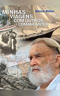Ler Minhas viagens com outros comandantes, do autor Aleixo Belov
