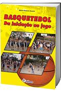 Ler Basquetebol: da Iniciação ao Jogo, do autor Mario Roberto Guarizi