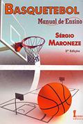 Ler Basquetebol. Manual de Ensino, do autor Sergio Maroneze Ler Basquetebol. Manual de Ensino, do autor Sergio Maroneze