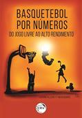Ler Basquetebol por números: do jogo livre ao alto rendimento, do autor Luciano Allegretti Mercadante Ler Basquetebol por números: do jogo livre ao alto rendimento, do autor Luciano Allegretti Mercadante