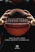 Ler Basquetebol: stress e alto rendimento, do autor Dante De Rose Junior e Esdras Guerreiro Vasconcellos
