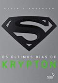 Ler Os últimos dias de Krypton, do autor Kevin J Anderson