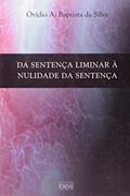 Ler Da Sentença Liminar à Nulidade da Sentença, do autor Ovidio A. Baptista da Silva