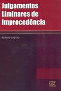 Ler Julgamentos Liminares de Improcedência, do autor Renato Castro Ler Julgamentos Liminares de Improcedência, do autor Renato Castro