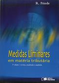 Ler Medidas Liminares em Matéria Tributaria, do autor Reis Friede