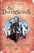 Ler Caminho Selvagem - Coleção Os Defensores. Livro III, do autor Lian Tanner Ler Caminho Selvagem - Coleção Os Defensores. Livro III, do autor Lian Tanner