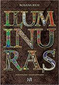 Ler Iluminuras: Uma Incrível Viagem no Tempo, do autor Rosana Rios Ler Iluminuras: Uma Incrível Viagem no Tempo, do autor Rosana Rios