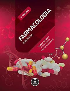 Farmacologia Ilustrada, do autor Karen Whalen; Richard Finkel; Thomas A. Panavelil