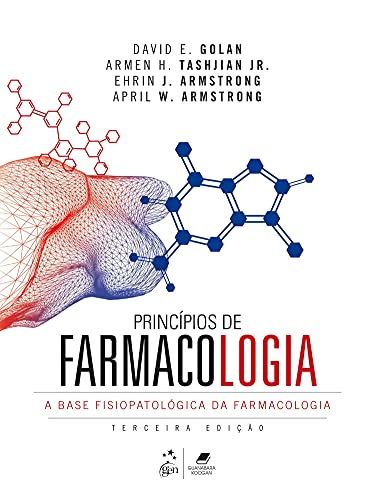 Ler Princípios de Farmacologia - A Base Fisiopatológica da Farmacologia, do autor David E. Golan; Armen H. Tashjian; Ehrin J. Armstrong; April W. Armstrong Ler Princípios de Farmacologia - A Base Fisiopatológica da Farmacologia, do autor David E. Golan; Armen H. Tashjian; Ehrin J. Armstrong; April W. Armstrong