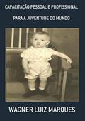 Ler Capacitacao Pessoal e Profissional, do autor Wagner Luiz Marques Ler Capacitacao Pessoal e Profissional, do autor Wagner Luiz Marques