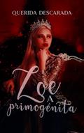 Ler Zoe - A primogênita, do autor Querida Descarada Ler Zoe - A primogênita, do autor Querida Descarada