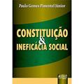 Ler Constituição & Ineficácia Social, do autor Paulo Gomes Pimentel Júnior Ler Constituição & Ineficácia Social, do autor Paulo Gomes Pimentel Júnior