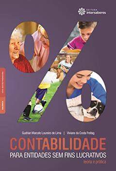 Contabilidade para entidades sem fins lucrativos:: teoria e prática, do autor Gudrian Marcelo Loureiro De Lima; Viviane Da Costa Freitag