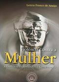 Ler Violencia Contra A Mulher: A Ineficacia Da Justica Penal Consensuada, do autor Leticia Franco De Araujo