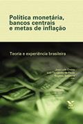 Ler Política monetária: ideias, experiências e evolução, do autor José Júlio Senna Ler Política monetária: ideias, experiências e evolução, do autor José Júlio Senna