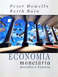 Ler Economia Monetária Moedas E Bancos, do autor Peter Howells; Keith Bain