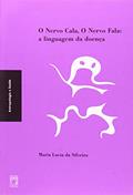 Ler O nervo cala, o nervo fala: A linguagem da doença, do autor Maria Lucia da Silveira