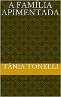 Ler A Família Apimentada, do autor Tânia Tonelli