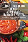 Ler O Todo Proposito Quente E Apimentado Livro de Receitas, do autor Tecla Serrato