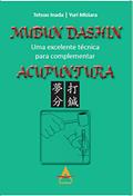 Ler Mubum Dashin - Uma Excelente Técnica Para Complementar, do autor Tetsuo Inada; yuri Miziara Ler Mubum Dashin - Uma Excelente Técnica Para Complementar, do autor Tetsuo Inada; yuri Miziara