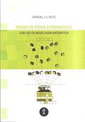 Ler Ensino de física experimental com uso da modelagem matemática, do autor Manoel J. S. Neto