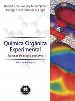 Química Orgânica Experimental: Técnicas de Escala Pequena, do autor Donald L. Pavia; Gary M. Lampman; George S. Kriz; Randall G. Engel