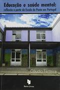 Ler Educação e Saúde Mental: Reflexão a Partir da Escola da Ponte em Portugal, do autor Claudio Ferreira
