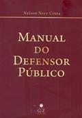 Ler Manual do Defensor Público, do autor Nelson Nery Costa Ler Manual do Defensor Público, do autor Nelson Nery Costa